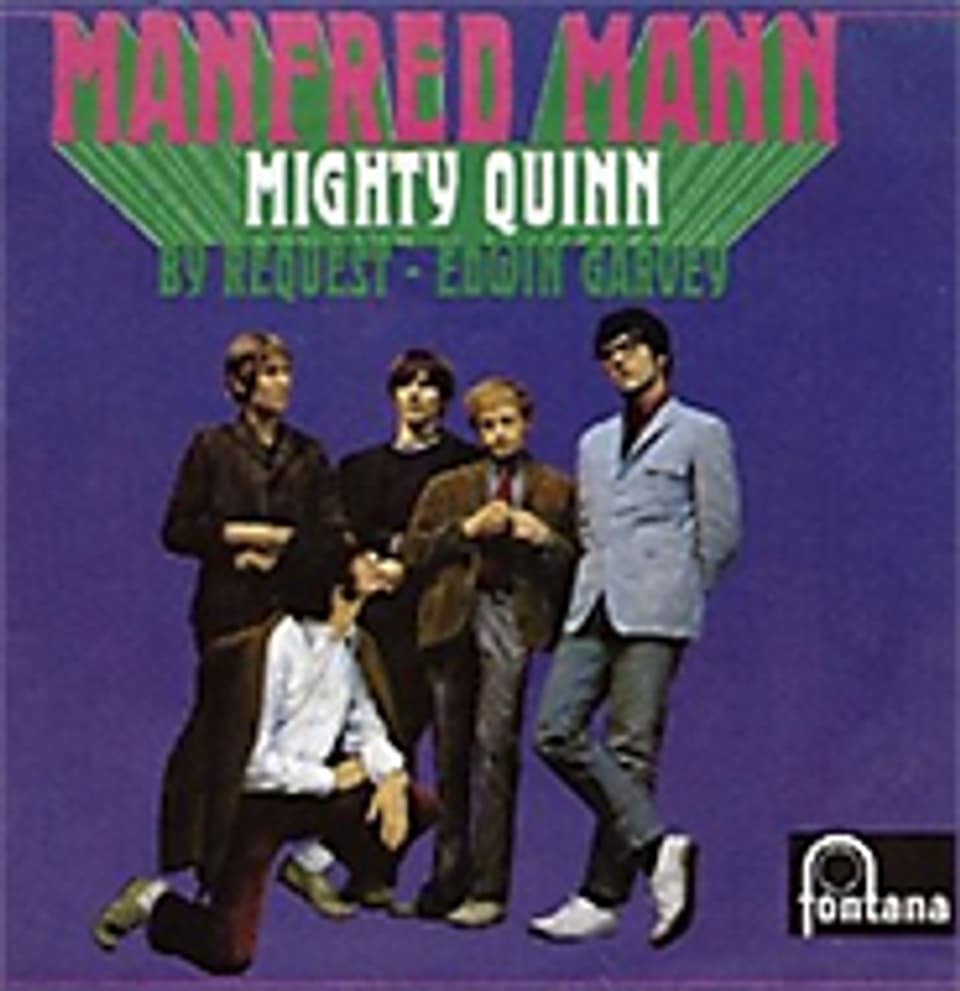 «Mighty Quinn» von Manfred Mann.