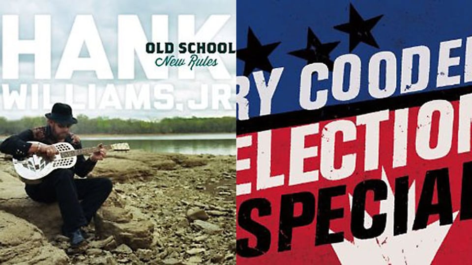 Links: Album Cover «Old School New Rules» von Hank William jr. Rechts: Album Cover «Election Special» von Ry Cooder.