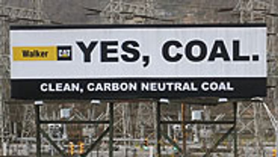 Mit grossen Plakaten wirbt die Kohleindustrie für Clean Coal – saubere Kohle.