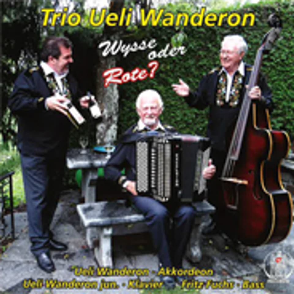 «Wysse oder Rote?» Das aktuelle Album vom Trio Ueli Wanderon.