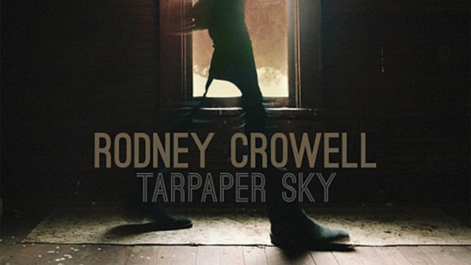 Das Album «Tarpaper Sky» trägt die eigenwillige Handschrift von Rodney Crowell.