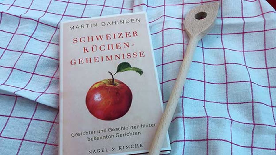«Schweizer Küchengeheimnisse»: Einblick in unsere Esskultur.