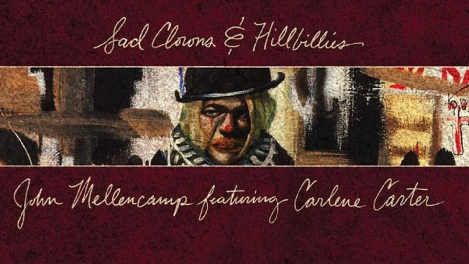 John Mellencamps Albumcover «Sad Clowns & Hillbillies»