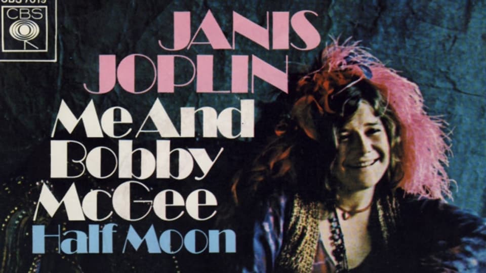 Janis Joplin's grösster Hit: Me And Bobby McGee
