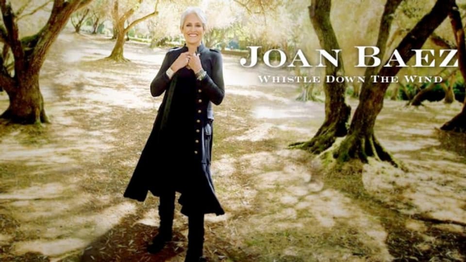 Neustes und vermutlich letztes Album - Joan Baez: Whistle Down The Wind