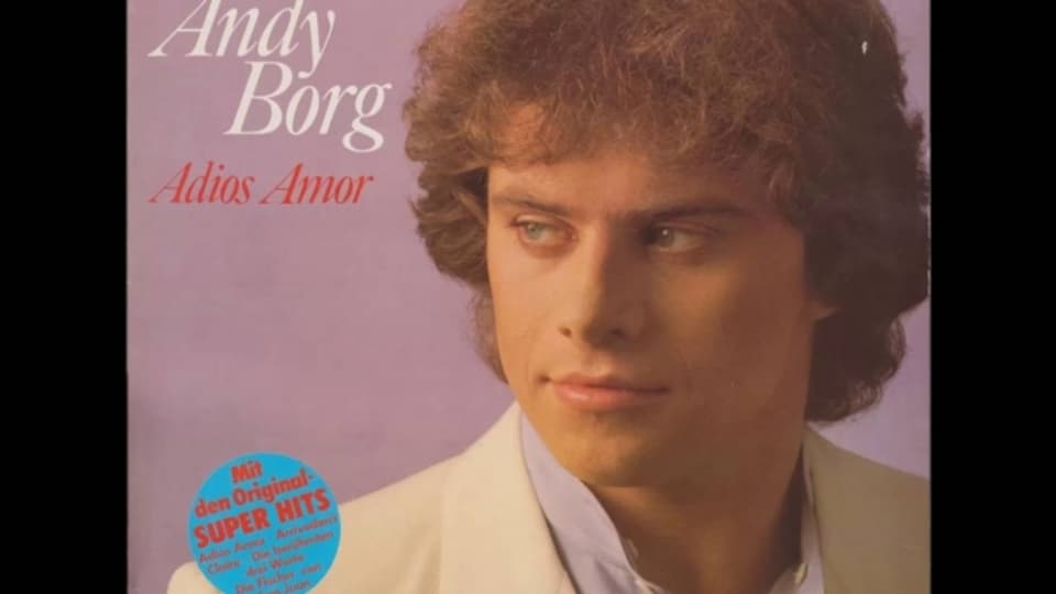 Adios Amor - Andy Borgs erster grosser Hit