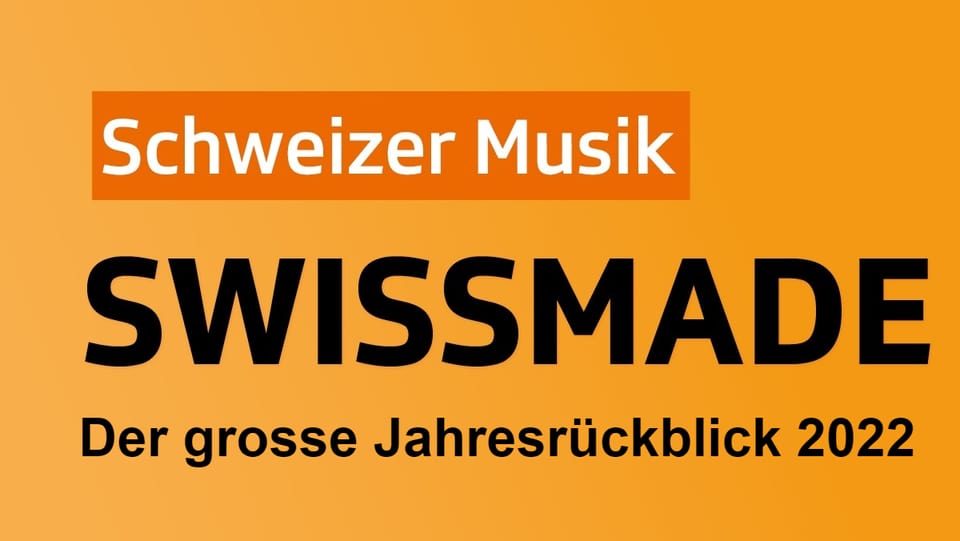 Swissmade mit musikalischem Jahresrückblick 2022