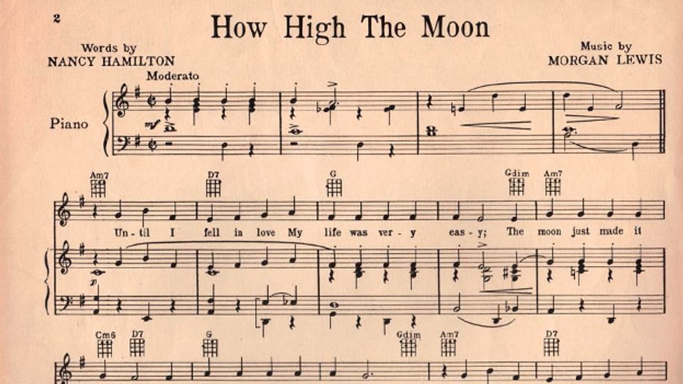 Prominenter Jazz-Standard: «How High the Moon» von Nancy Hamilton und Morgan Lewis.