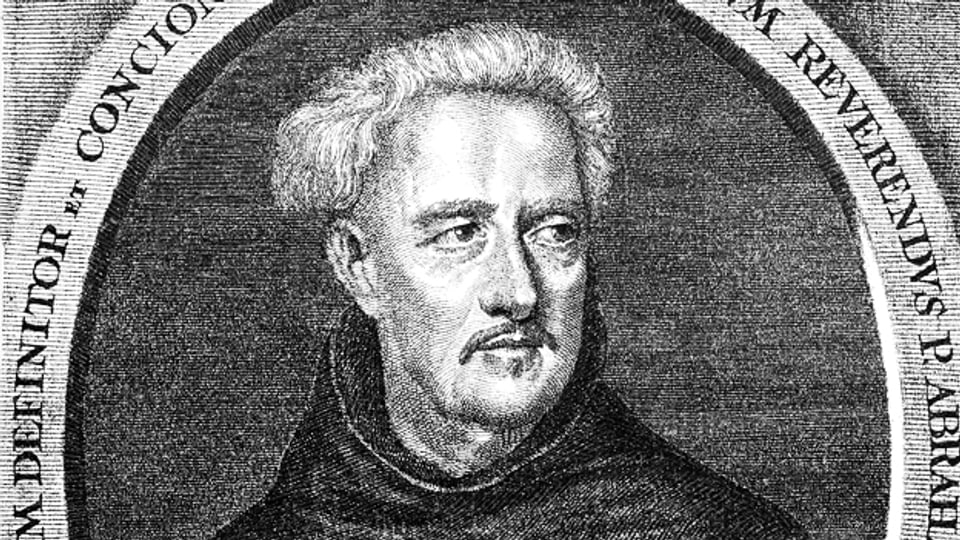 Barockpoet Abraham a Santa Clara heisst mit richtigem Namen eigentlich Johann Ulrich Megerle.