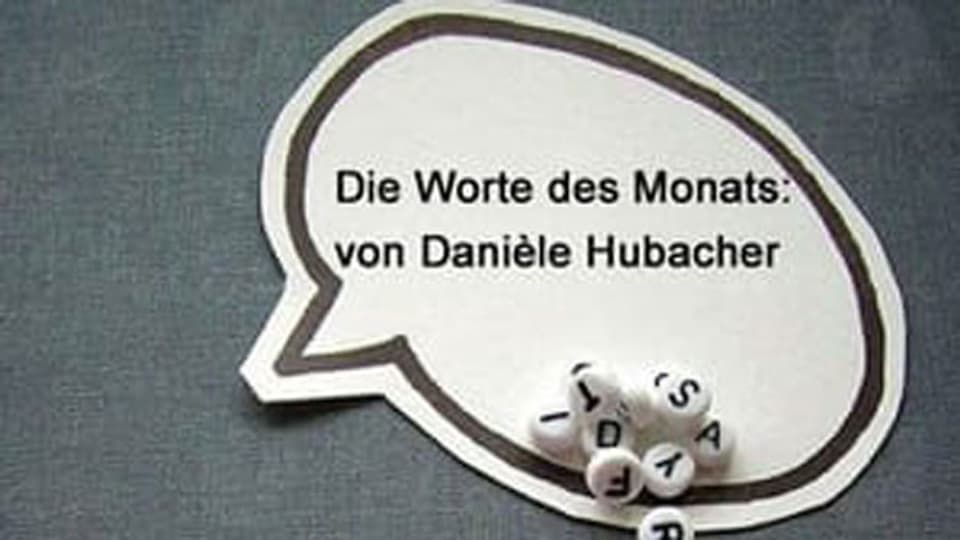 Worte des Monats Februar von Danièle Hubacher.