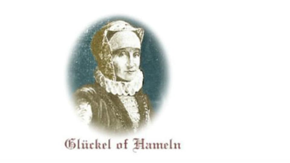 Glückel of Hameln, erste deutsche Autobiografin.