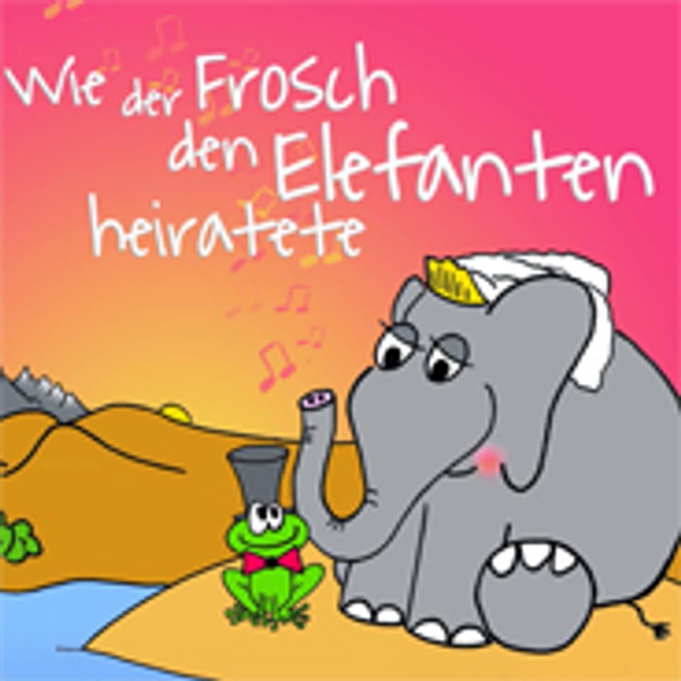CD-Cover «Wie der Frosch den Elefanten heiratete».