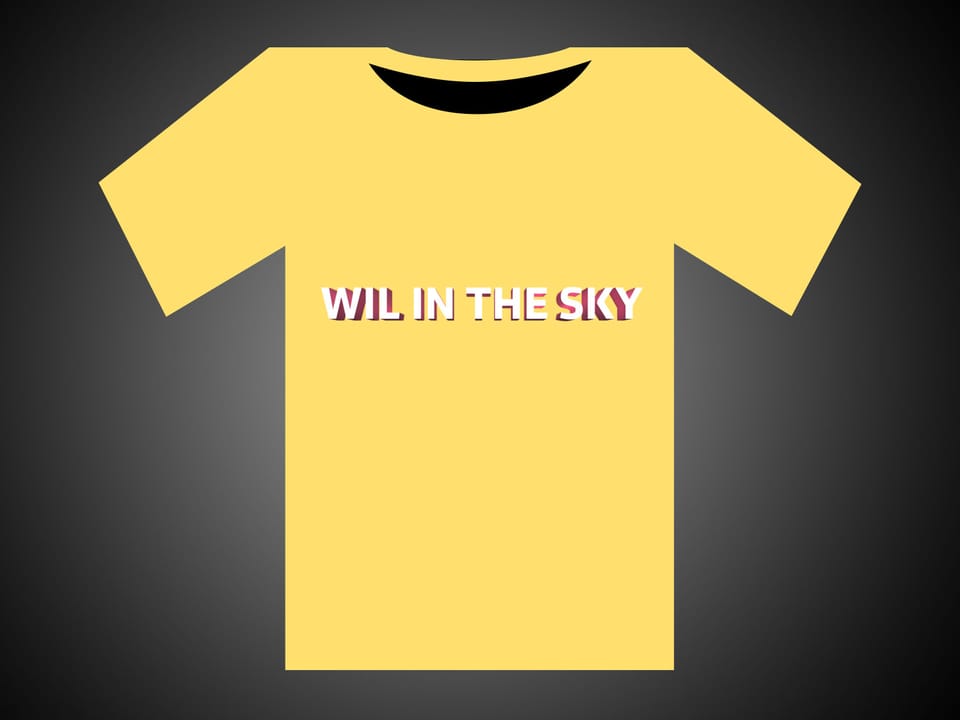 Weisse Schrift auf gelbem T-Shirt: Wil In The Sky.