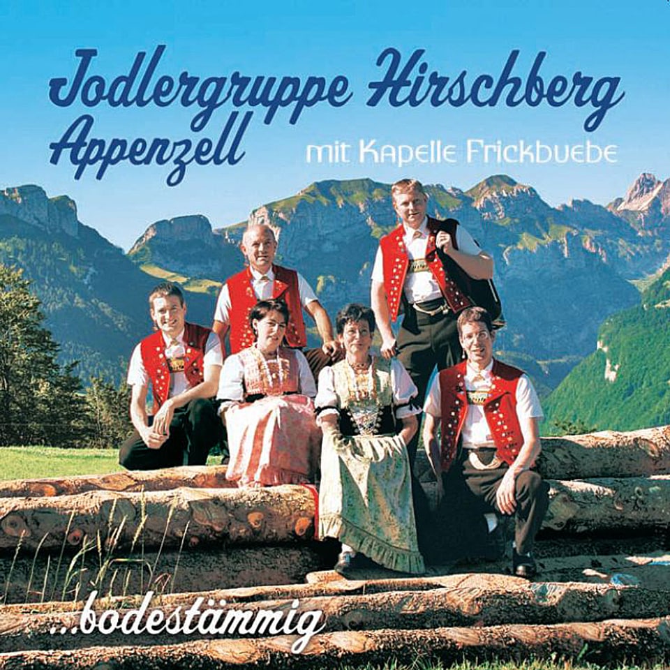 ...bodestämmig nennt sich die vierte CD der Jodlergruppe CD Cover Jodlergruppe Hirschberg Appenzell