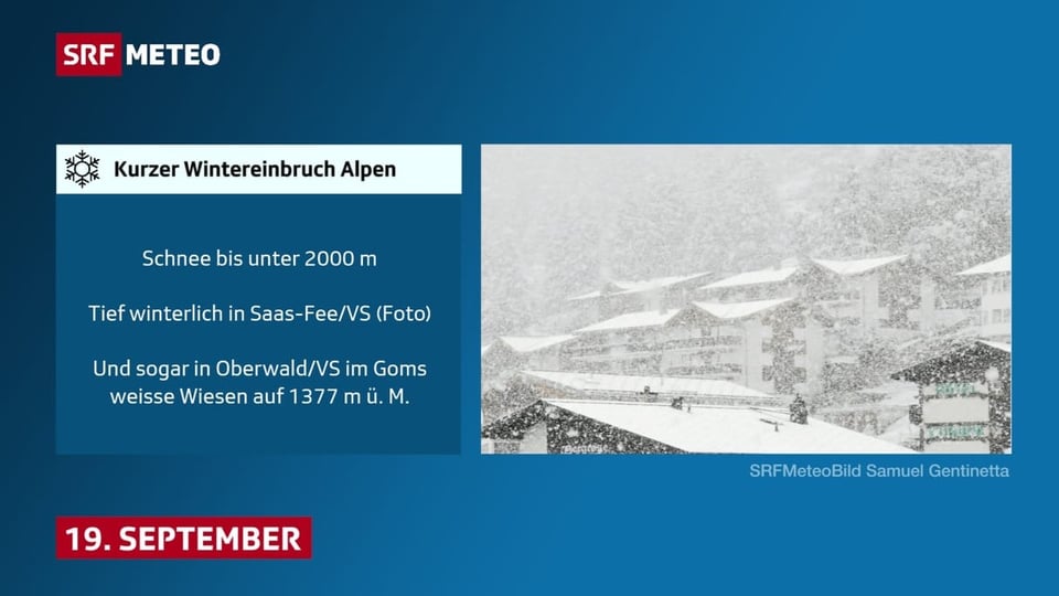 Bild von Schnefall in Bergdorf. Links die Info, dass es am 19. September Schnee bis unter 2000 m gab, im Goms bis 1400 m