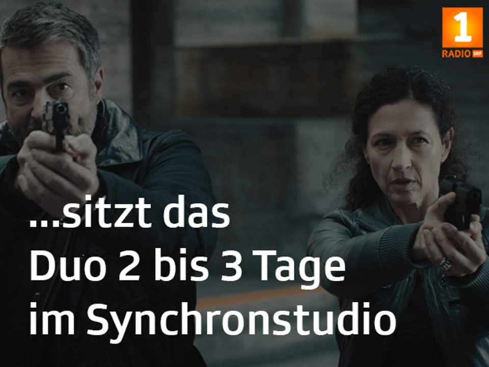 Tatort Fakt: «...sitzt das Duo 2 bis 3 Tage im Synchronstudio».