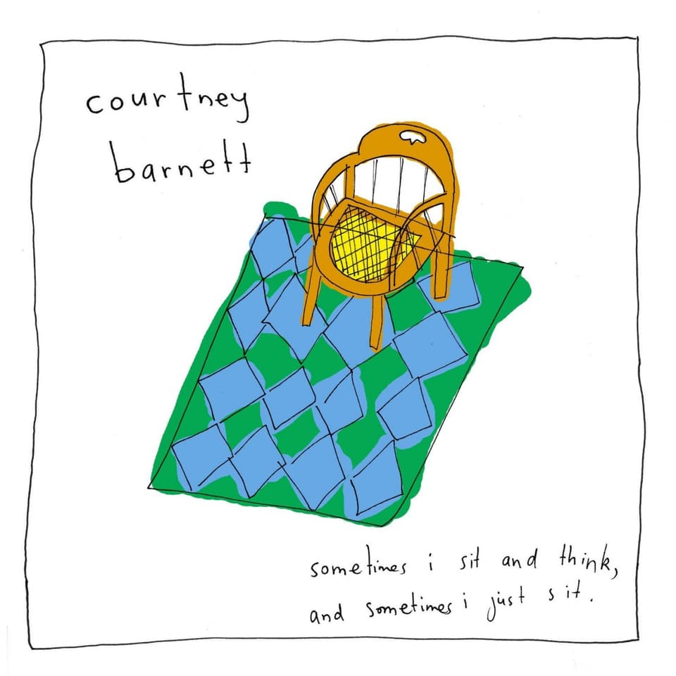 Courtney Barnett «Sometimes I Sit and Think, and Sometimes I Just Sit»