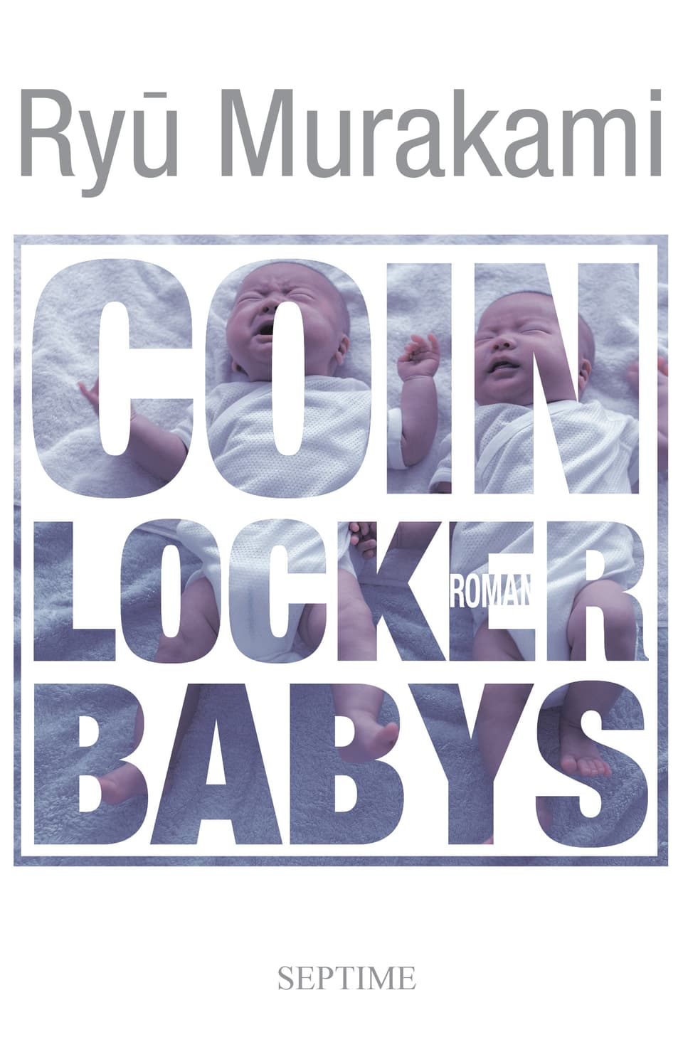 Coin Locker Babys - Roman von Ryu Murakami
