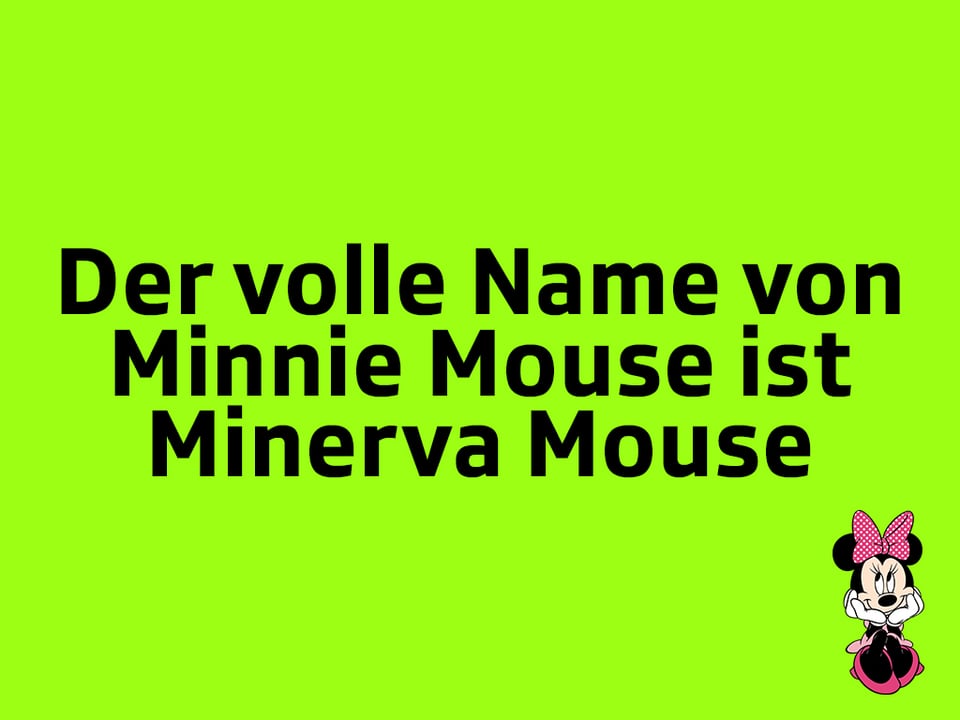 Texttafel: Der volle Name von Minnie Mouse ist Minerva Mouse