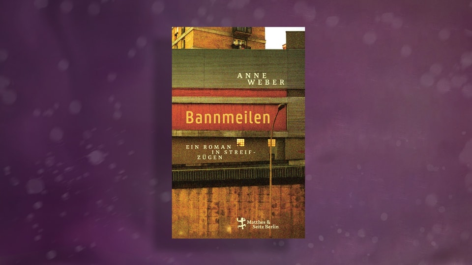 Buchcover von Anne Webers «Bannmeilen»