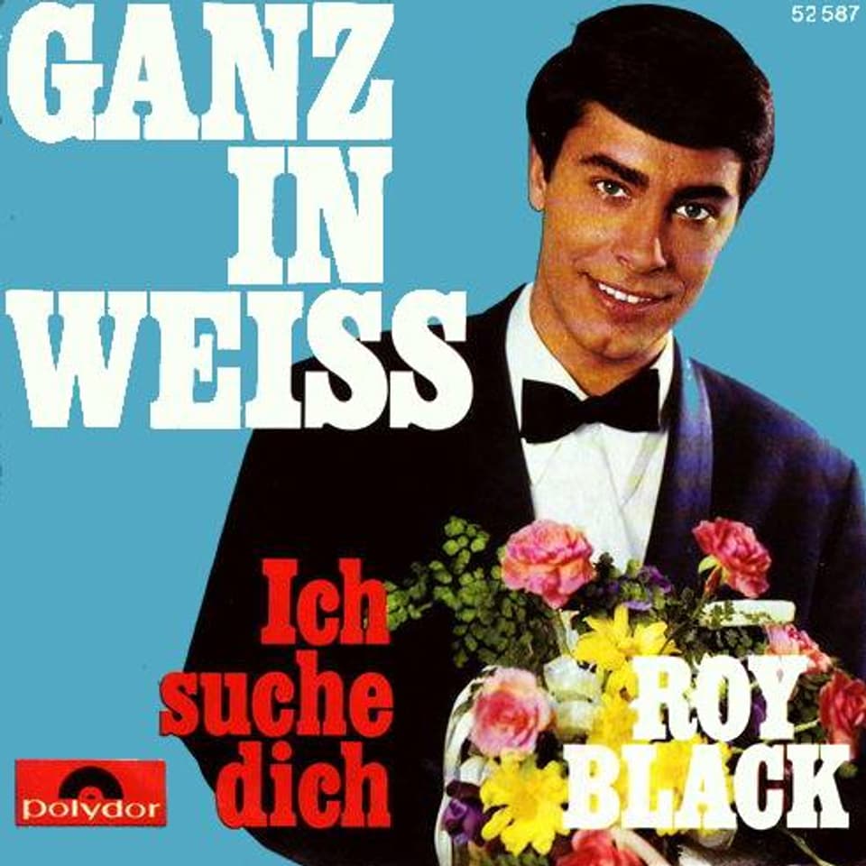 Platten-Cover «Ganz in Weiss» mit dem jungen Roy Black, der einen Strauss bunter Blumen in den Händen hält.