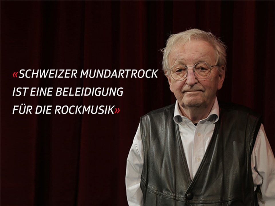 Peter Bichsel neben dem Zitat: «Schweizer Mundartrock ist eine Beleidigung für die Rockmusik»