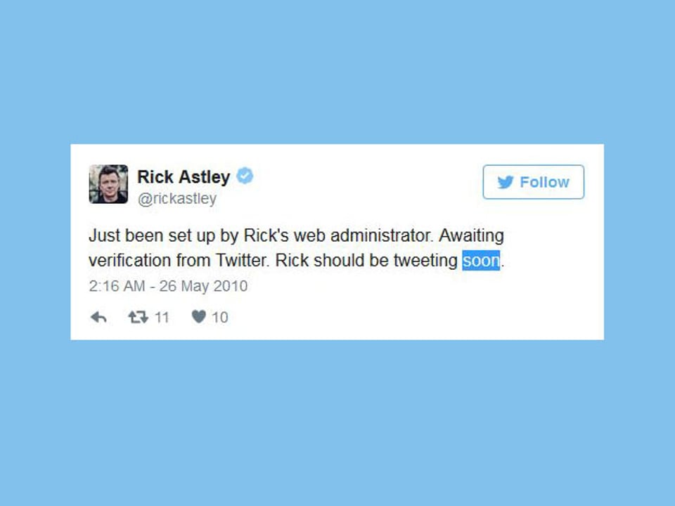 Erster Tweet von Rick Astley.