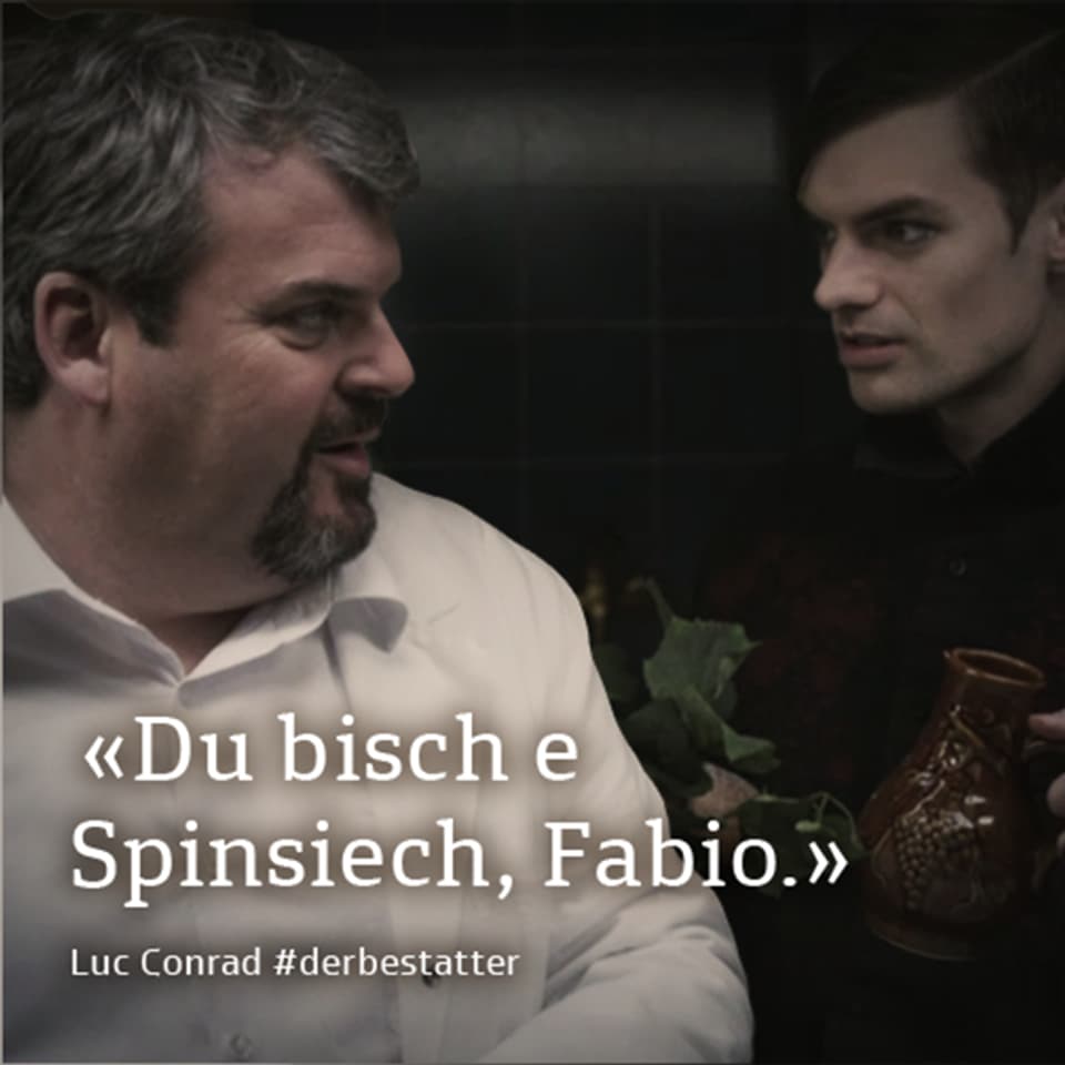 Luc schaut Fabio an, Aufschrift: "Du bisch e Spinnsiech, Fabio