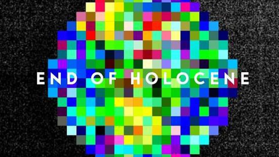 End «End of Holocene / Part 2»