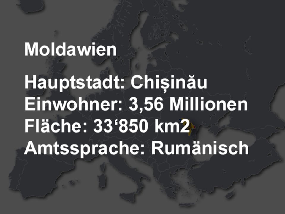 Weisse Schrift, im Hintergrund eine verdunkelte Europakarte. Hauptstadt: Chisinau, Einwohner: 3,56 Millionen, Fläche: 33'850 km2, Amtssprache: Rumänisch.