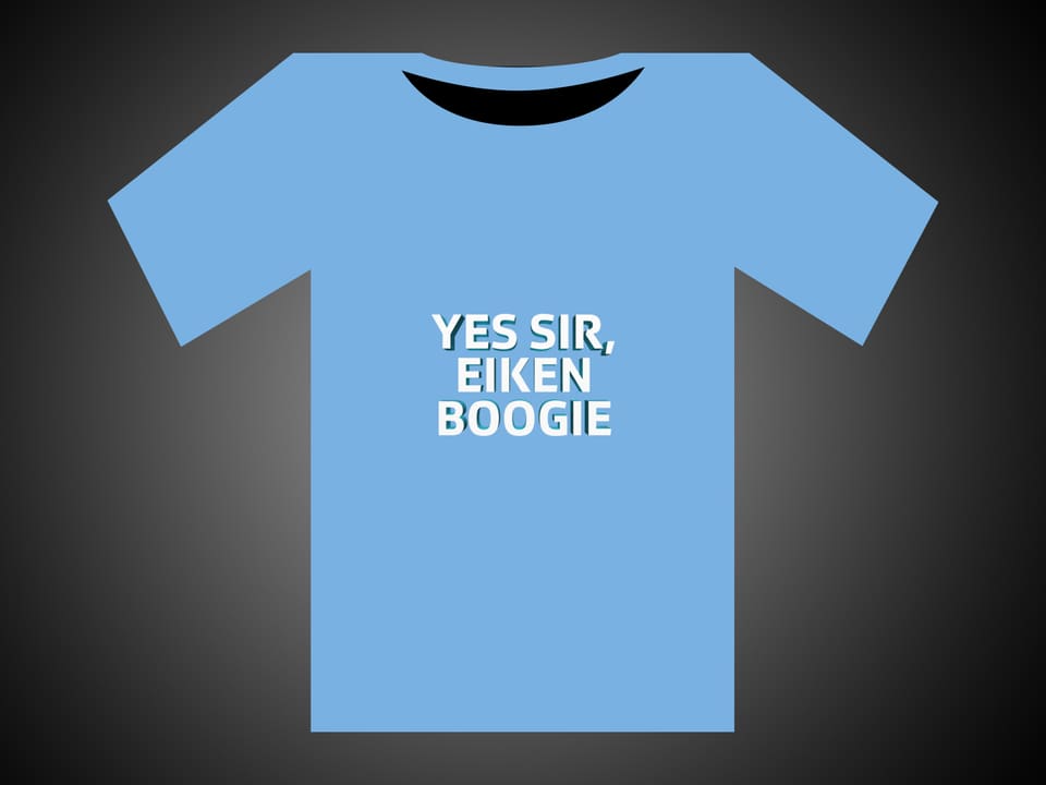 Weisse Schrift auf einem blauen T-Shirt: Yes Sir, Eiken Boogie.