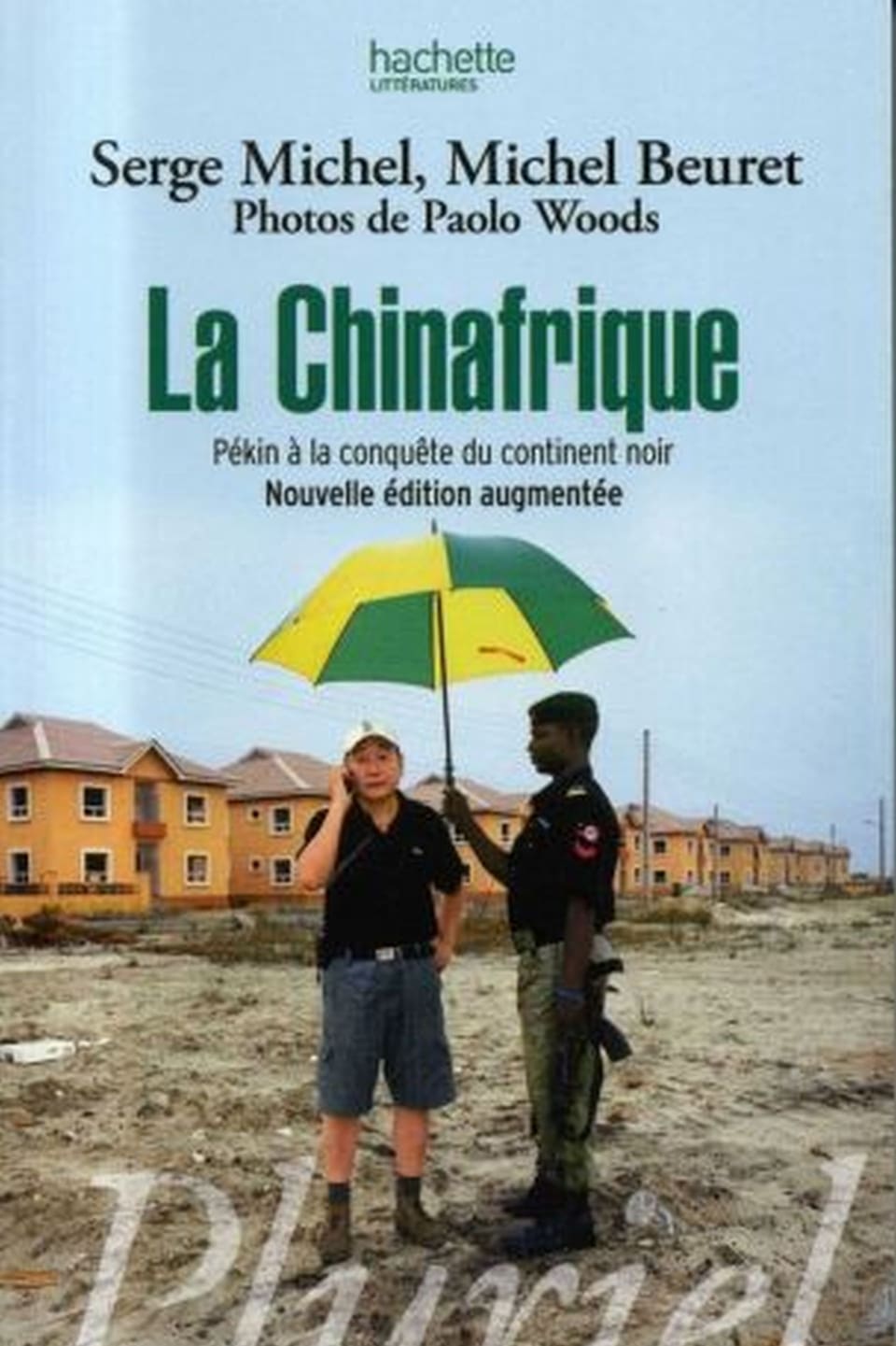 Cover von Serge Michel, Michel Beuret: La Chinafrique, Pékin à la conquête du continent noir,