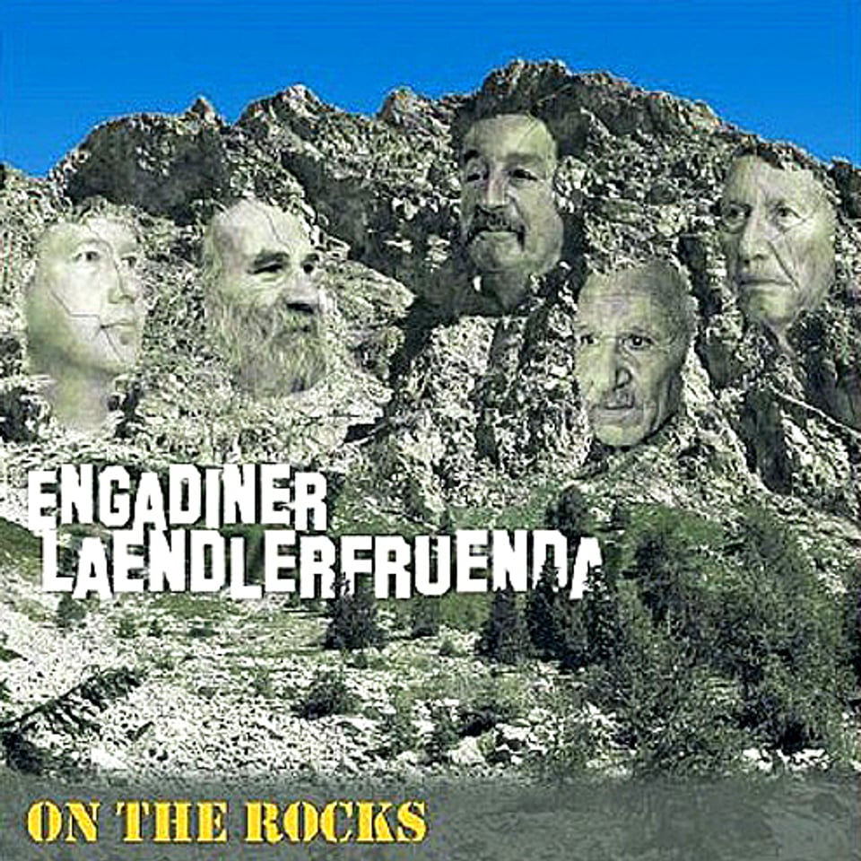 Als ob ihre Köpfe in den Felsen des Berges gemeisselt wurden: Die Engadiner Ländlerfründe erinnern hier an die berühmten Präsidenten-Skultpuren des Mount Rushmore National Monuments in den USA. 