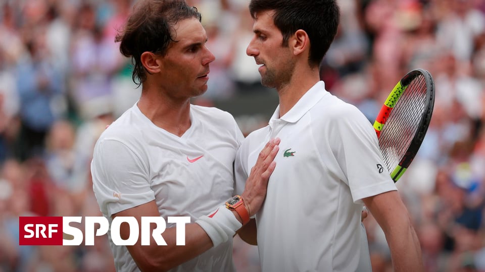 Vor Showdown Der Giganten Djokovic Vs Nadal Tennis In Einer Anderen Dimension Sport Srf